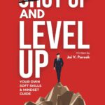 Shut Up and Level Up By Jai V. Pareek