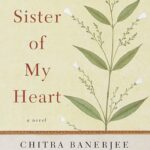 Sister of My Heart By Chitra Banerjee