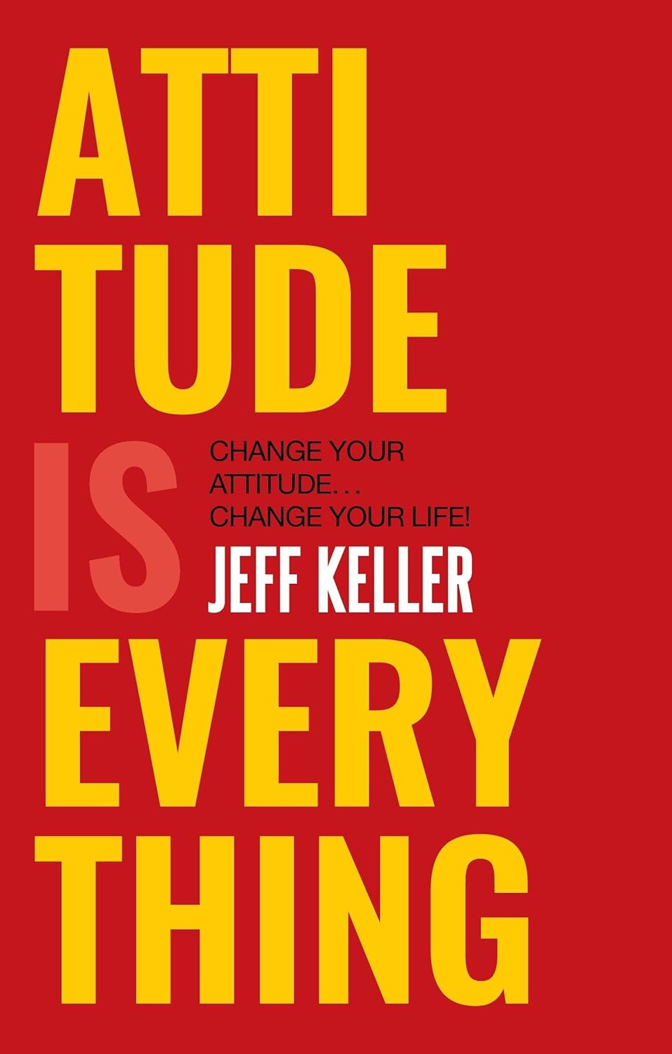 61go3pwTLYL._SL1500_ Attitude is Everything By Jeff Keller - Image 1