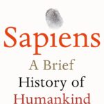 Sapiens by Yuval Noah Harari