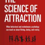 The Science of Attraction by Patrick King