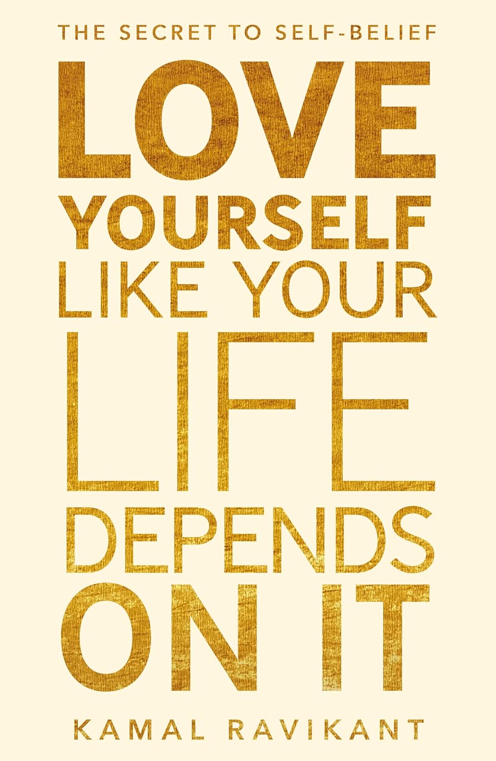 71FlSDGkTXL._SL1500_ Love Yourself Like Your Life Depends On It By Kamal Ravikant - Image 1