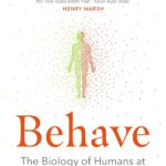 Behave By Robert M Sapolsky