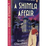A Shimla Affair by Srishti Chaudhary